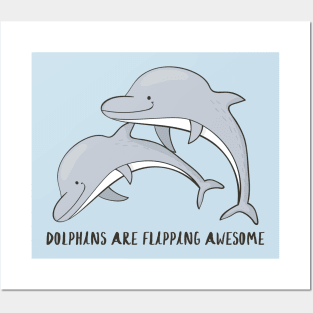 Dolphins are flipping awesome! Posters and Art